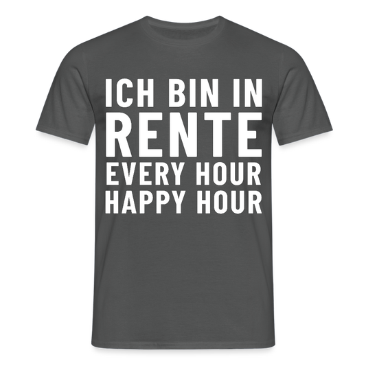 Ich bin in Rente Every Hour Happy Hour Herren T-Shirt - Anthrazit