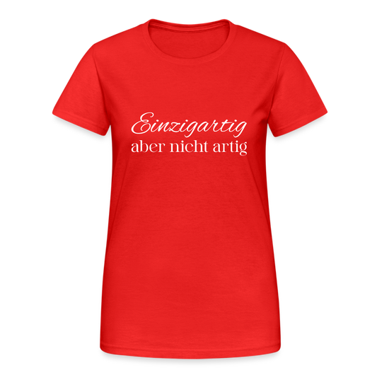 Einzigartig, aber nicht artig Damen T-Shirt - Rot