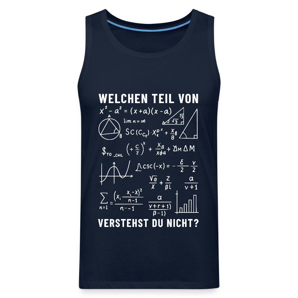 Welchen Teil von verstehst du nicht ? Herren Premium Tank Top - Navy