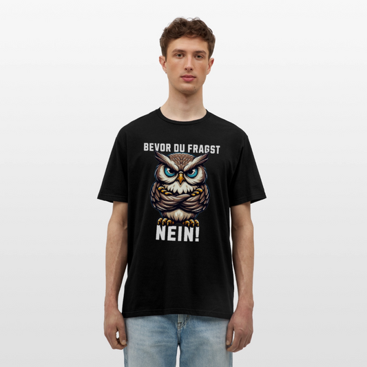 Bevor du fragst Nein mürrische Eule, Grumpy Owl Herren T-Shirt - Schwarz