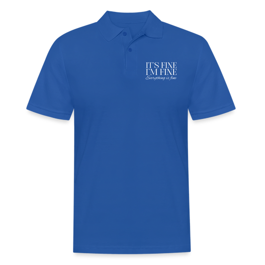 Its Fine Im Fine Everything Is Fine Herren Poloshirt - Royalblau
