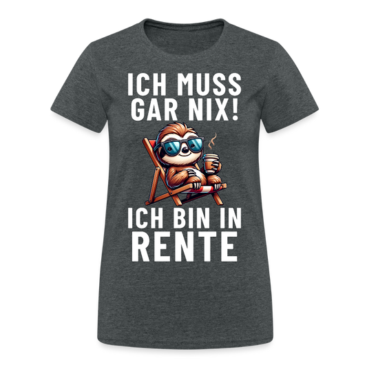 Ich muss gar nix! ich bin in Rente Faultier Damen T-Shirt - Dunkelgrau meliert