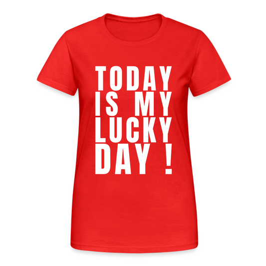 Today Is My Lucky Day Damen T-Shirt - Rot