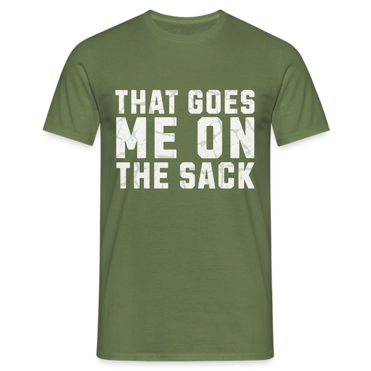 That Goes Me on the Sack Denglish Herren T-Shirt - Militärgrün