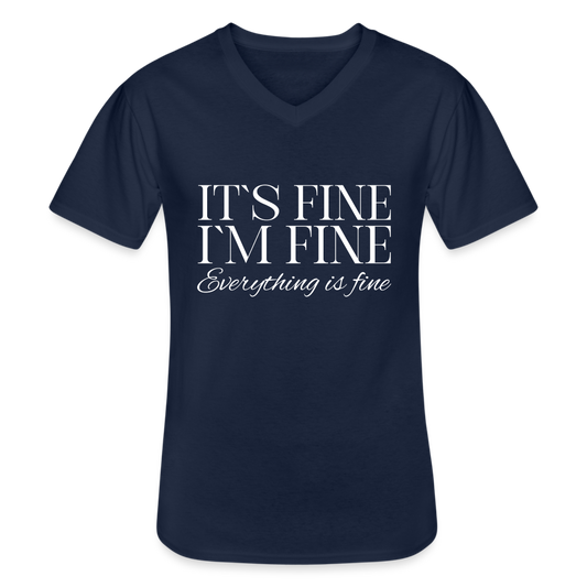 Its Fine Im Fine Everything Is Fine Herren T-Shirt V-Ausschnitt - Navy