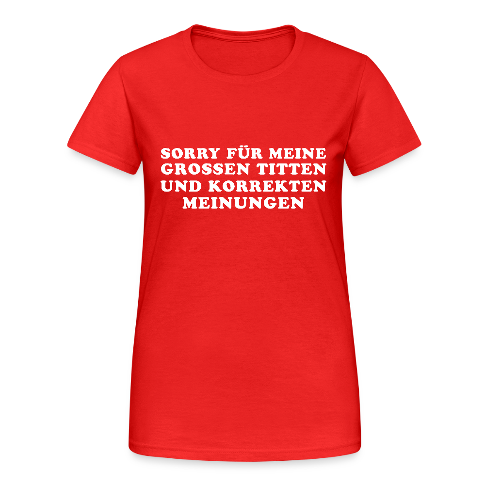 Sorry für meine grossen Titten und korrekten Meinungen Damen T-Shirt - Rot