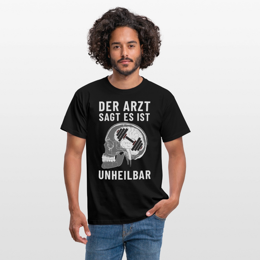 Der Arzt sagt es ist Unheilbar Röntgen Hirn Gym Herren T-Shirt - Schwarz