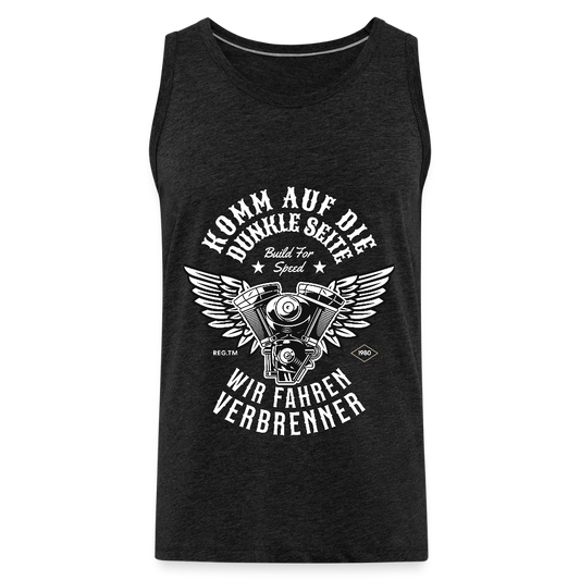 Komm auf die Dunkle Seite | Wir Fahren Verbrenner Herren Premium Tank Top - Anthrazit
