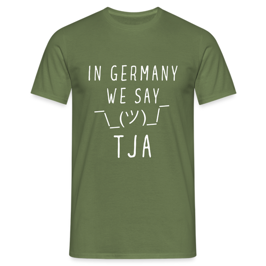 In Germany we say TJA Herren T-Shirt - Militärgrün