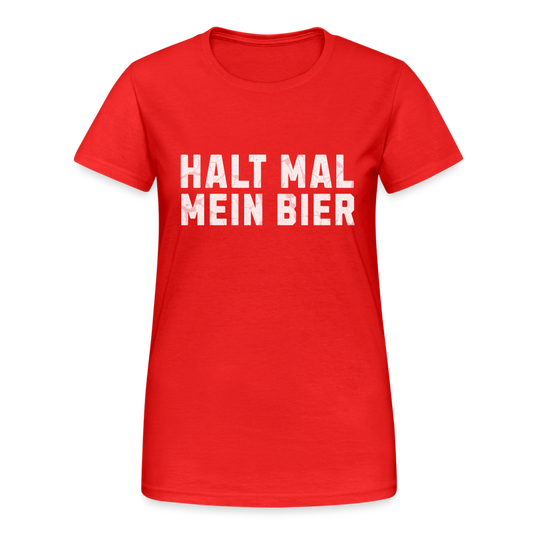 Halt mal mein Bier Damen T-Shirt - Rot