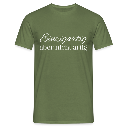 Einzigartig, aber nicht artig Herren T-Shirt - Militärgrün