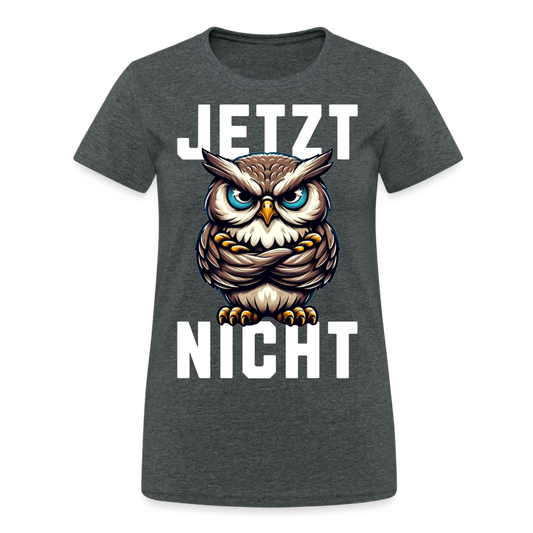JETZT NICHT mürrische Eule, Grumpy Owl Damen T-Shirt - Dunkelgrau meliert