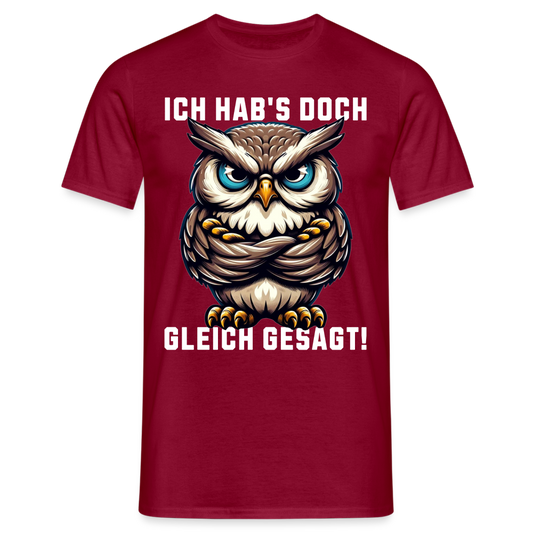 Ich hab's doch gleich gesagt mürrische Eule Grumpy Owl Herren T-Shirt - Ziegelrot