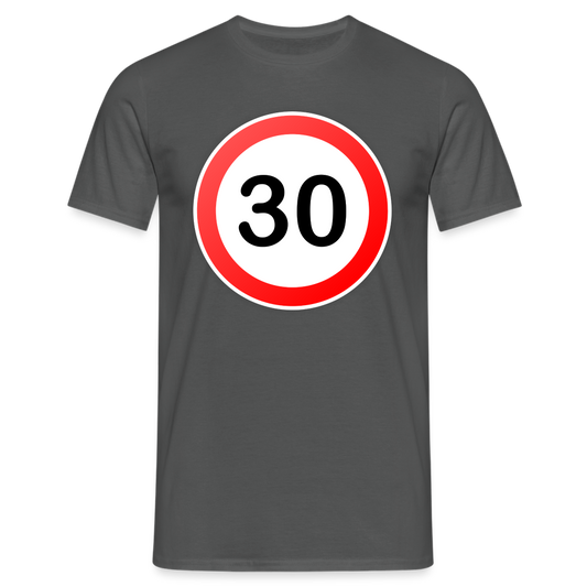 30 Schild Geburtstag Geschenk Herren T-Shirt - Anthrazit