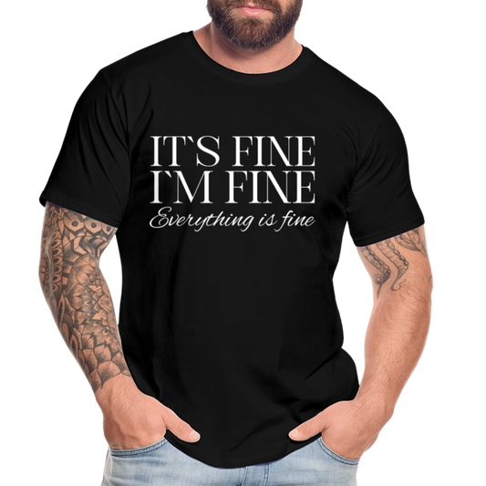 Its Fine Im Fine Everything Is Fine Herren Premium Bio T-Shirt - Schwarz