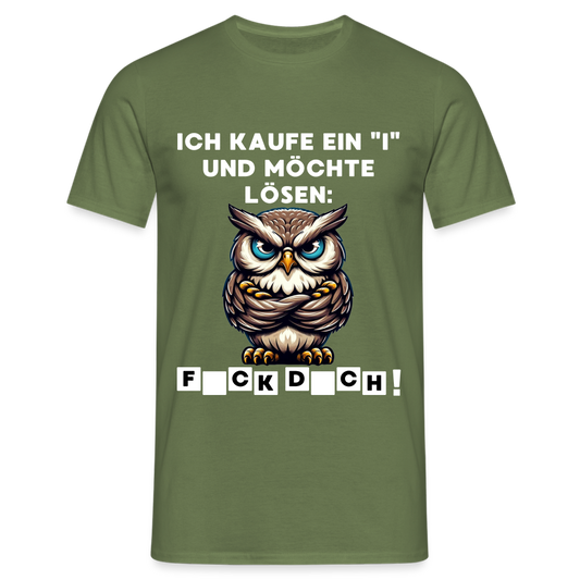 Ich kaufe ein "i" und möchte lösen: F*ck D*ch Eule Herren T-Shirt - Militärgrün