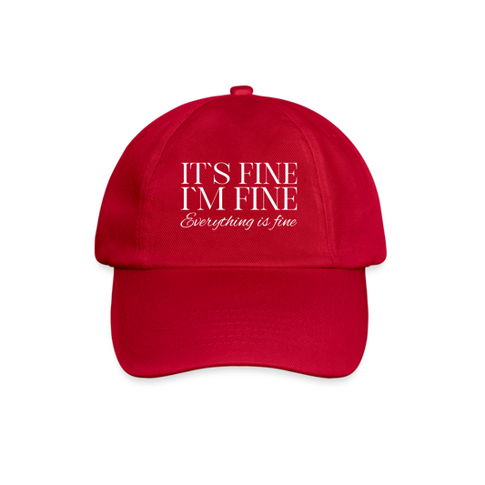Its Fine Im Fine Everything Is Fine Cap - klassisch Rot