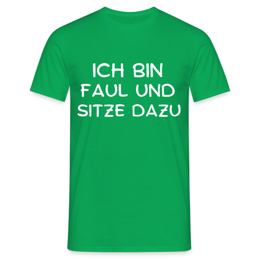Ich bin faul und sitze dazu Herren T-Shirt - Kelly Green