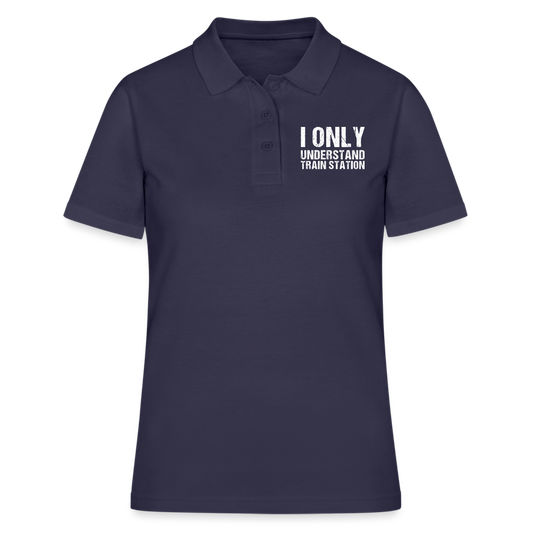 I Only Understand Train Station Denglish Damen Poloshirt - Navy