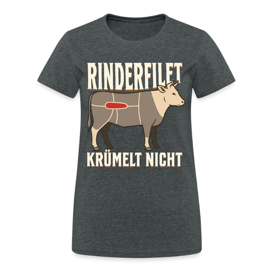 Rinderfilet krümelt nicht Damen T-Shirt - Dunkelgrau meliert