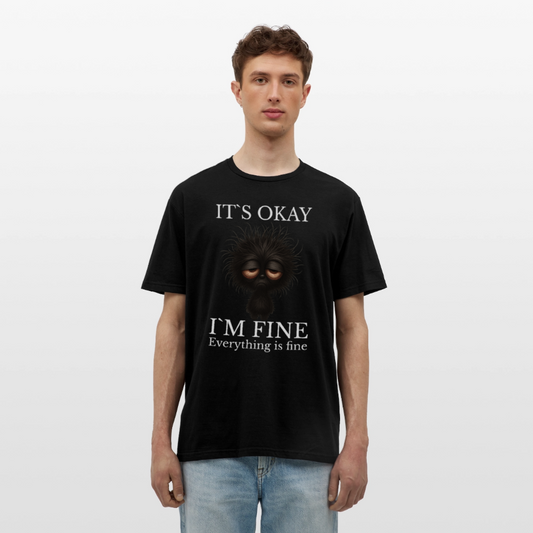 Its okay Im Fine Everything Is Fine Teddy Herren T-Shirt - Schwarz