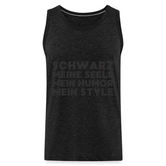 Schwarz meine Seele mein Humor mein Style Black Edition Premium Tank Top - Anthrazit