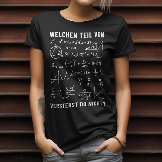 Welchen Teil von verstehst du nicht ? Damen T-Shirt