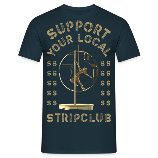 Support your local Stripclub Herren T-Shirt - Schwarz/Navy - Navy