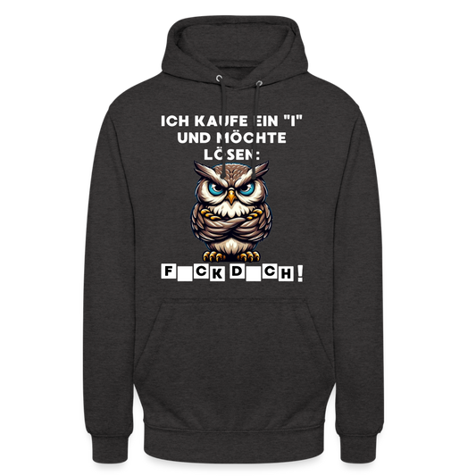 Ich kaufe ein "i" und möchte lösen: F*ck D*ch Eule Unisex Hoodie - Anthrazit