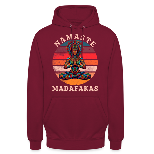 Namaste Madafakas Unisex Hoodie - Bordeaux