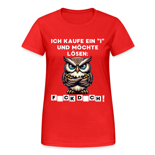 Ich kaufe ein "i" und möchte lösen: F*ck D*ch Eule Damen T-Shirt - Rot