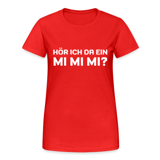 Hör ich da ein mimimi Damen T-Shirt - Rot