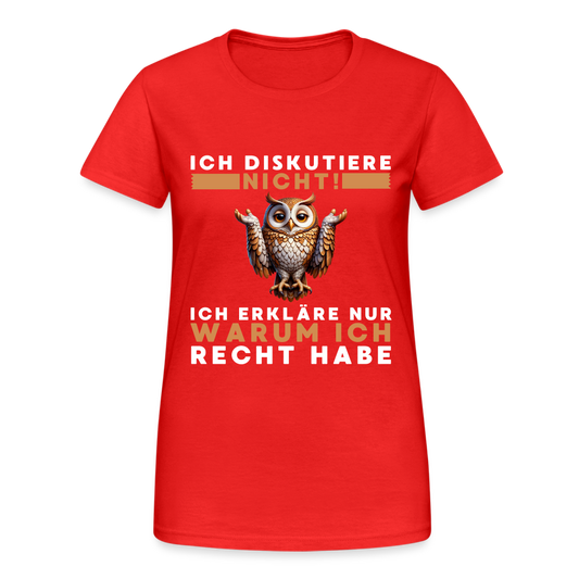 Ich diskutiere nicht ich erkläre nur warum ich recht habe Eule Damen T-Shirt - Rot