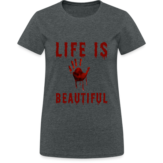 Life is Beautiful Damen T-Shirt - Dunkelgrau meliert