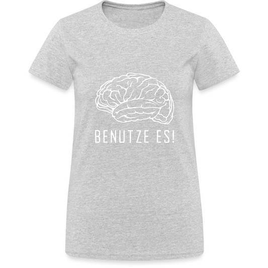 Benutze es Hirn Damen T-Shirt - Grau meliert