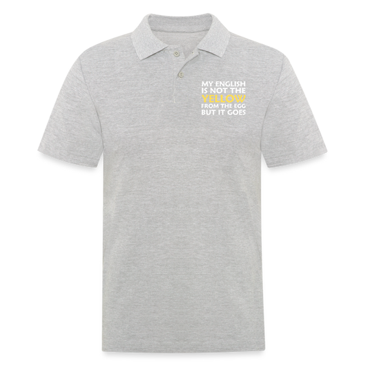 My English is not the yellow from the egg but it goes Herren Poloshirt - Grau meliert