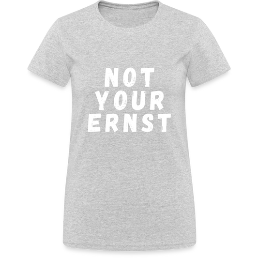 Not your Ernst Damen T-Shirt - Grau meliert