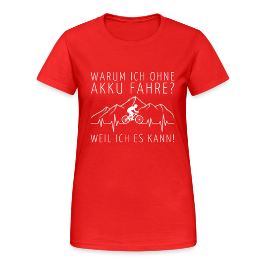 Warum ich ohne Akku Fahre? Weil ich es kann! EKG Damen T-Shirt - Rot