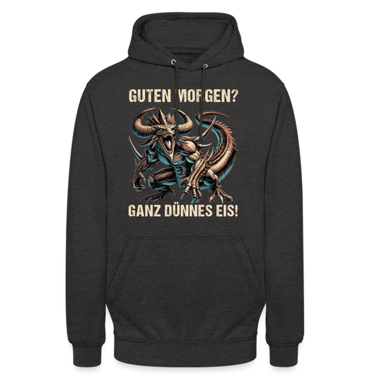 Guten Morgen? Ganz dünnes Eis böse Monsterechse Unisex Hoodie - Anthrazit