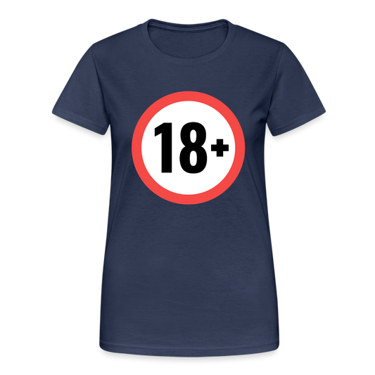 18+ Schild Geburtstag Geschenk Damen T-Shirt - Navy