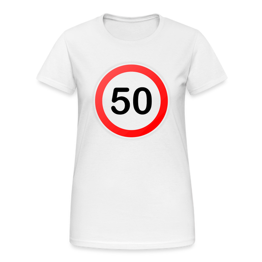 50 Schild Geburtstag Geschenk Damen T-Shirt - Weiß