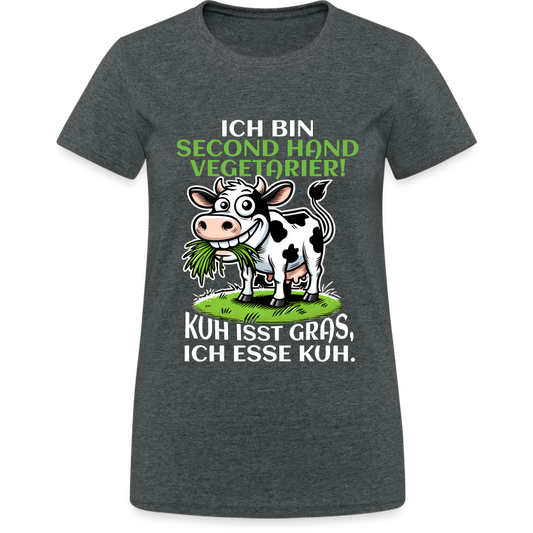 Ich bin Second Hand Vegetarier Kuh isst Gras ich esse Kuh Damen T-Shirt - Dunkelgrau meliert