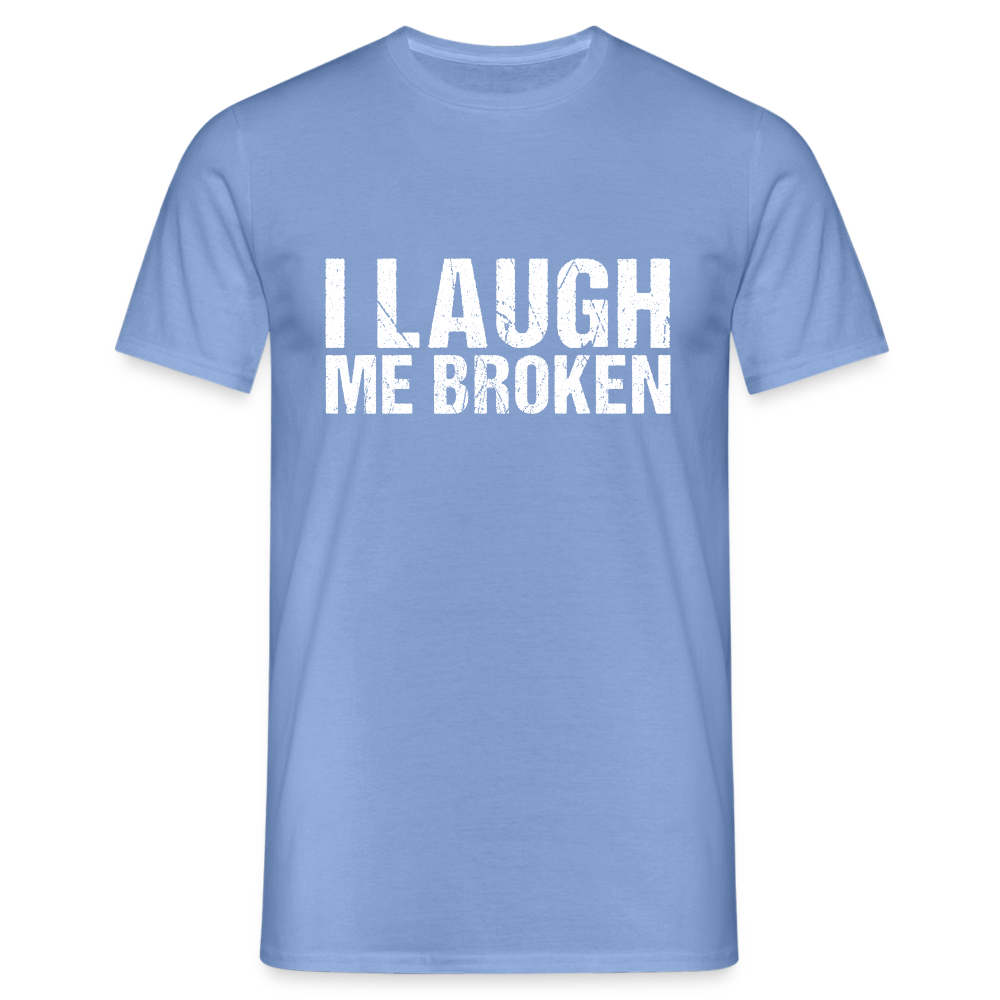 I Laugh me broken Denglish Herren T-Shirt - carolina blue