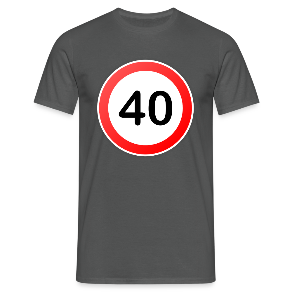 40 Schild Geburtstag Geschenk Herren T-Shirt - Anthrazit