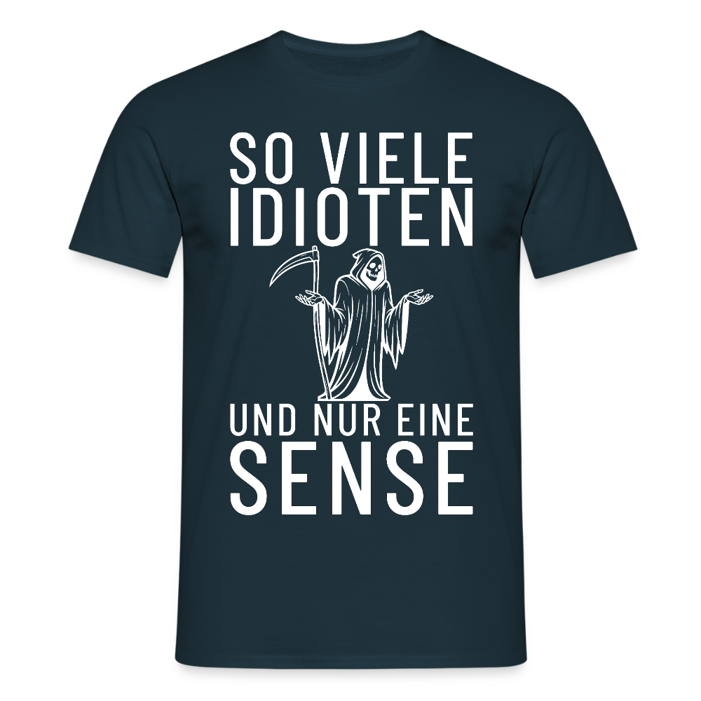 So viele Idioten und nur eine Sense Sensemann Herren T-Shirt - Navy