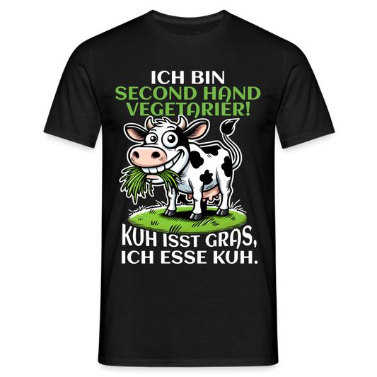 Ich bin Second Hand Vegetarier Kuh isst Gras ich esse Kuh Herren T-Shirt - Schwarz