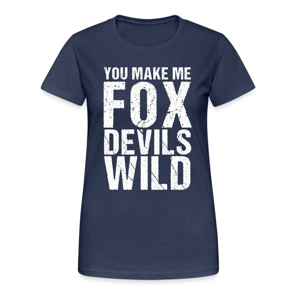 You make me Fox Devils Wild Denglish Damen T-Shirt - Navy