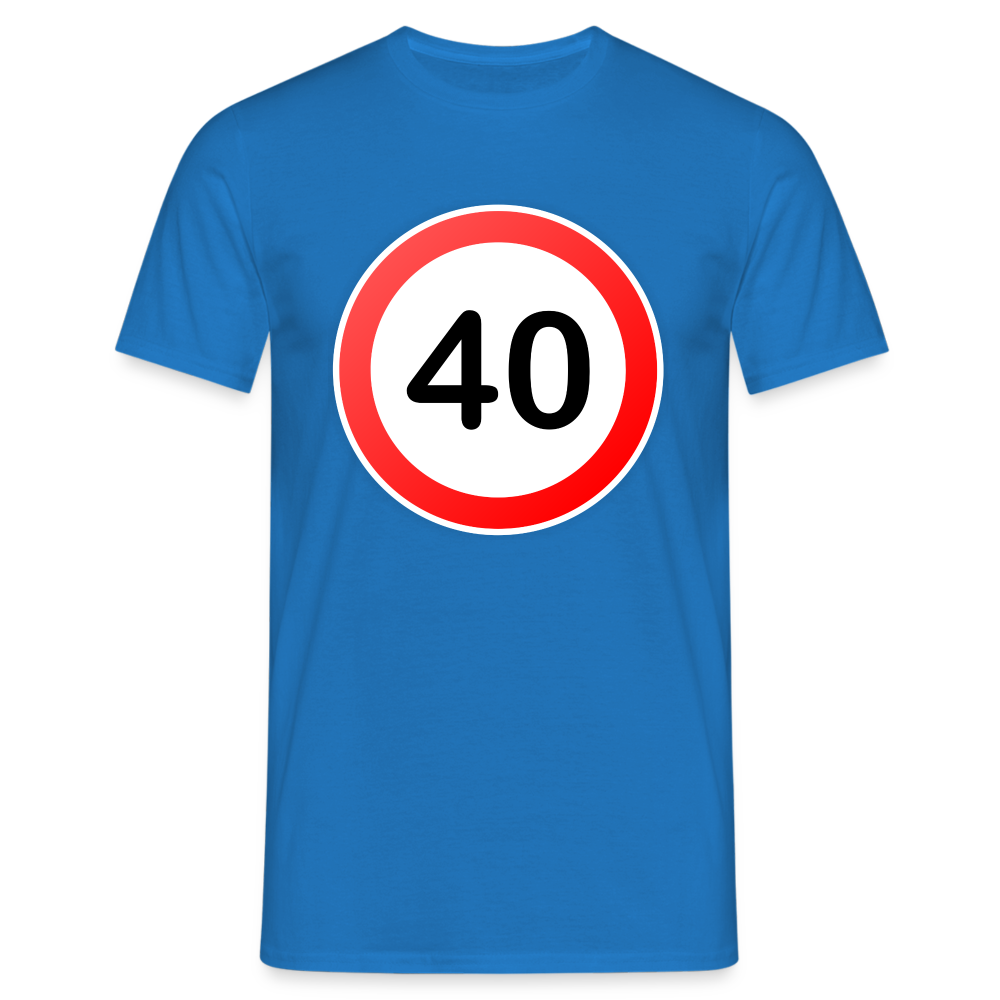 40 Schild Geburtstag Geschenk Herren T-Shirt - Royalblau