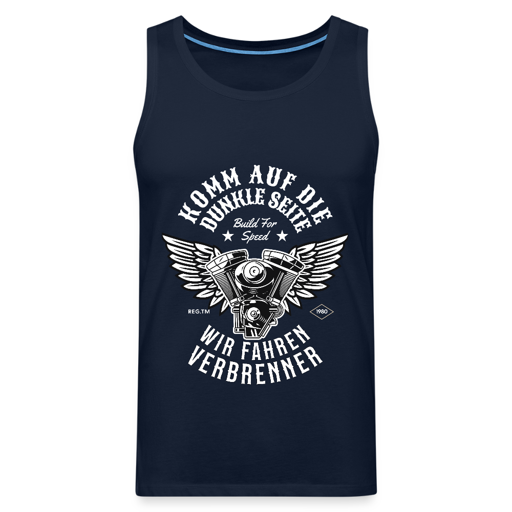 Komm auf die Dunkle Seite | Wir Fahren Verbrenner Herren Premium Tank Top - Navy