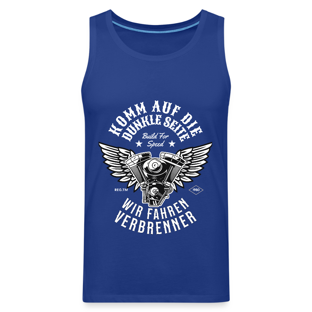 Komm auf die Dunkle Seite | Wir Fahren Verbrenner Herren Premium Tank Top - Königsblau